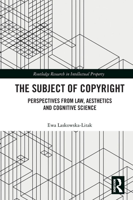 The Subject of Copyright - Ewa Laskowska-Litak