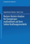 Cover-Bild zum Titel 'Nutzen-Kosten-Analyse für Energiesparmaßnahmen auf dem Sektor Kraftwagenverkehr' von 'Hans P. Lenz, Ingela Bruner-Newton'