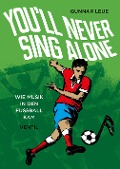 You'll Never Sing Alone - Gunnar Leue