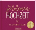 Cover-Bild zum Titel 'Zur goldenen Hochzeit - 50 Jahre Glück & Liebe' von ''