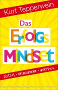 Cover-Bild zum Titel 'Das Erfolgs-Mindset' von 'Kurt Tepperwein'