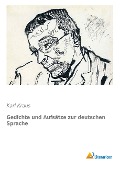 Gedichte und Aufsätze zur deutschen Sprache - Karl Kraus