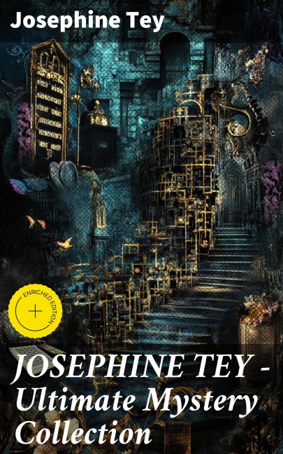 JOSEPHINE TEY - Ultimate Mystery Collection - Josephine Tey