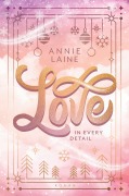 Cover-Bild zum Titel 'Love in every Detail' von 'Annie Laine'
