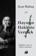 Hayatin Hakkini Vermek - Acar Baltas