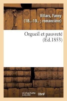 Orgueil Et Pauvreté - Fanny Villars