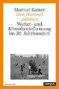 Cover-Bild zum Titel 'Den Himmel zähmen' von 'Manuel Kaiser'