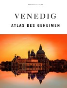 Cover-Bild zum Titel 'Venedig Atlas des Geheimen' von 'Thomas Jonglez'