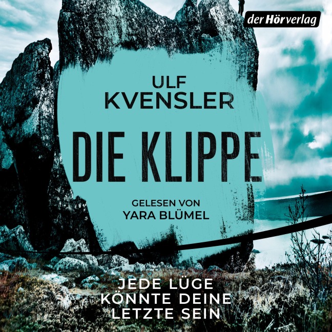 Die Klippe ¿ Jede Lüge könnte deine letzte sein - Ulf Kvensler