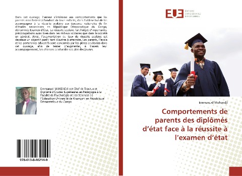Comportements de parents des diplômés d¿état face à la réussite à l¿examen d¿état - Emmanuel Mukendji