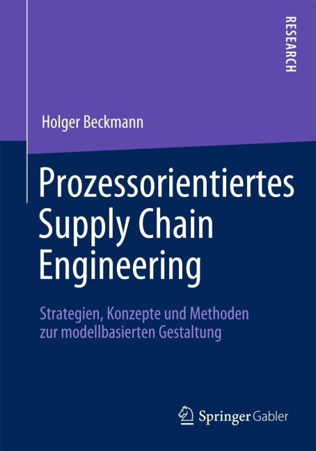 Prozessorientiertes Supply Chain Engineering - Holger Beckmann