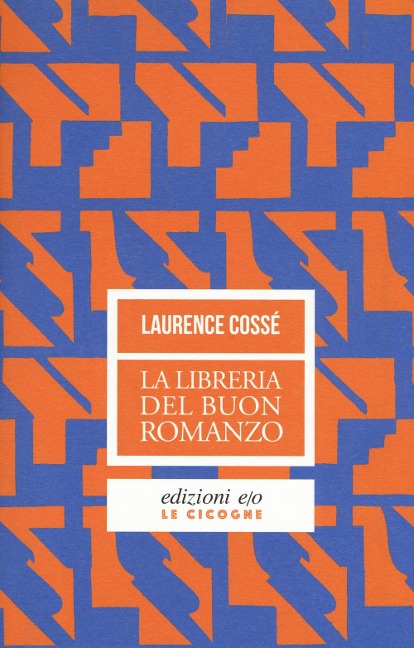 La libreria del buon romanzo - Laurence Cossé