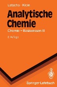 Cover-Bild zum Titel 'Analytische Chemie' von 'Hans P. Latscha, Helmut A. Klein'