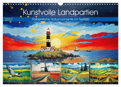 Cover-Bild zum Titel 'Kunstvolle Landpartien - Farbenfrohe Naturmomente im Textilstil (Wandkalender 2027 DIN A3 quer), CALVENDO Monatskalender' von 'Anja Frost'