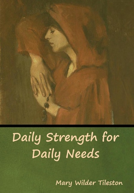Daily Strength for Daily Needs - Mary Tileston
