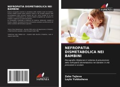 Cover-Bild zum Titel 'NEFROPATIA DISMETABOLICA NEI BAMBINI' von 'Zebo Tajieva, Laylo Yuldosheva'
