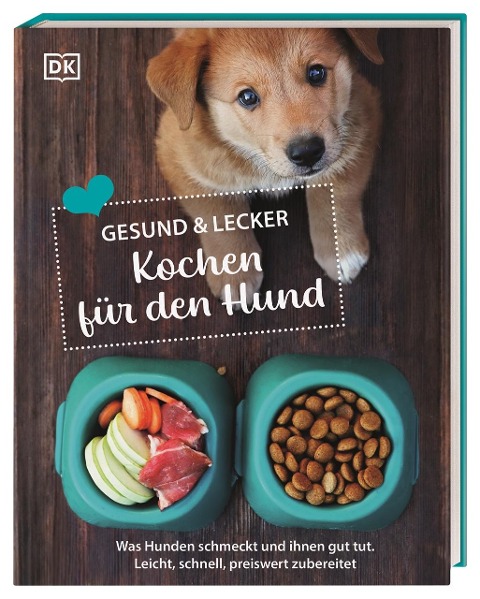 Gesund & lecker: Kochen für den Hund - Christine Paxmann