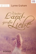 Cover-Bild zum Titel 'Weites Land - große Liebe' von 'Lynne Graham'