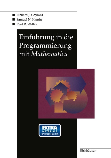 Einführung in die Programmierung mit Mathematica - Richard J. Gaylord, Paul R. Wellin, Samuel N. Kamin
