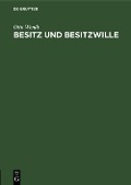 Cover-Bild zum Titel 'Besitz und Besitzwille' von 'Otto Wendt'