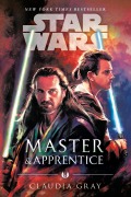 Cover-Bild zum Titel 'Master & Apprentice (Star Wars)' von 'Claudia Gray'