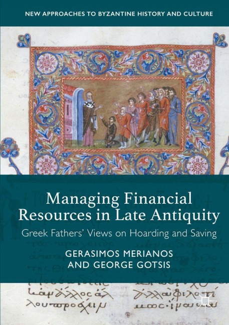 Managing Financial Resources in Late Antiquity - Gerasimos Merianos, George Gotsis