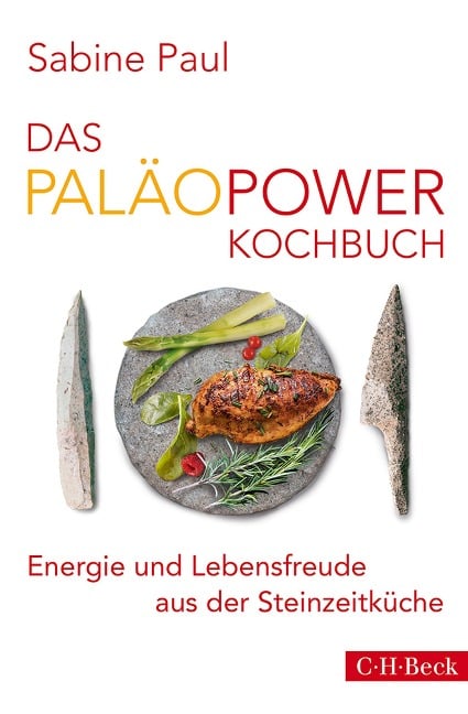 Das PaläoPower Kochbuch - Sabine Paul