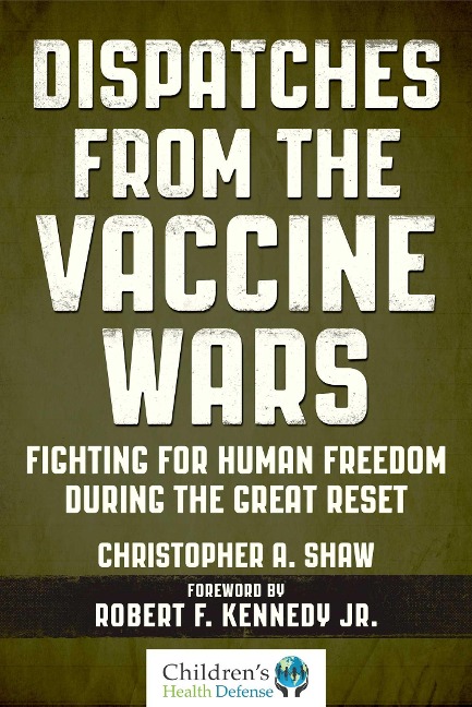 Dispatches from the Vaccine Wars - Christopher A Shaw