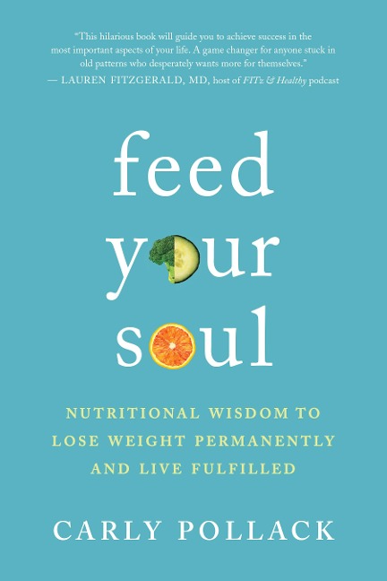 Feed Your Soul - Carly Pollack