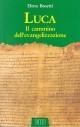Cover-Bild zum Titel 'Luca. Il cammino dell'evangelizzazione' von 'Elena Bosetti'
