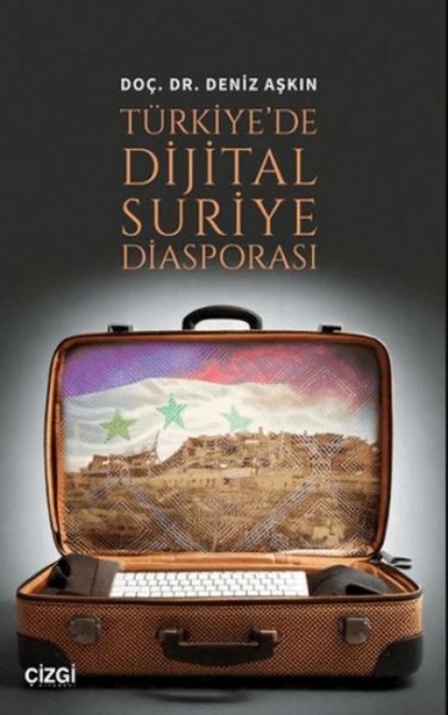 Türkiyede Dijital Suriye Diasporasi - Deniz Askin