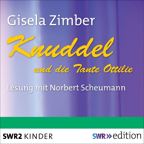 Knuddel und die Tante Ottilie - Gisela Zimber