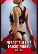 Cover-Bild zum Titel 'Zu spät für eine tracht prügel' von 'Mia Graf'