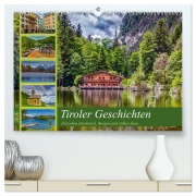 Cover-Bild zum Titel 'Tiroler Geschichten - Zwischen Innsbruck, Bergen und stillen Seen (hochwertiger Premium Wandkalender 2026 DIN A2 quer), Kunstdruck in Hochglanz' von 'Ursula Di Chito'