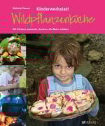 Cover-Bild zum Titel 'Kinderwerkstatt Wildpflanzenküche' von 'Violette Tanner, Laetizia Giannini-Studer'