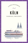 Cover-Bild zum Titel 'Köln Reiseführer LIEBLINGSORTE' von 'Barbara Driessen'