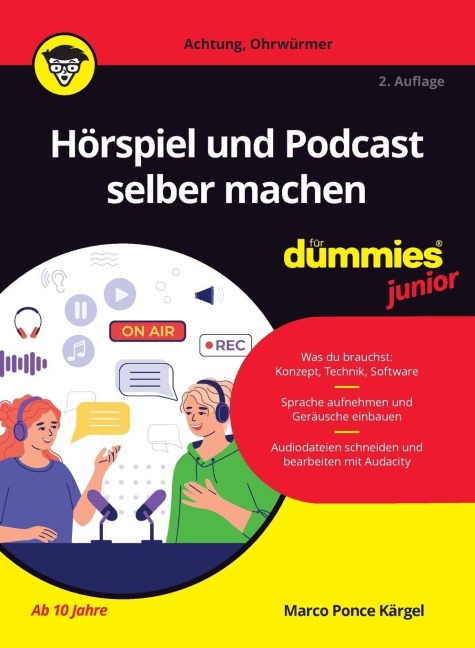 Hörspiel und Podcast selber machen für Dummies Junior - Marco Ponce Kärgel