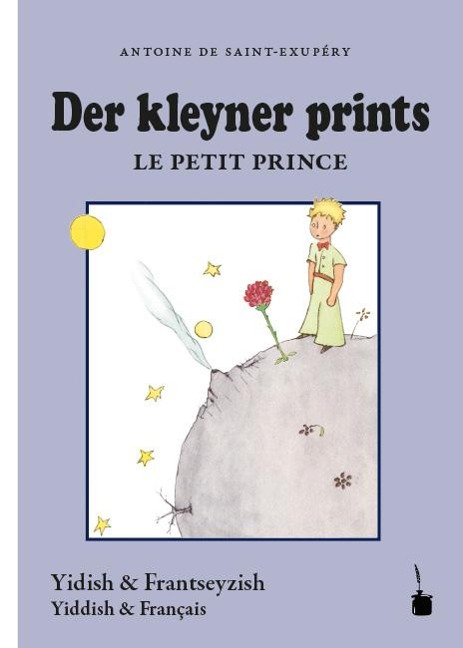 Der Kleine Prinz - Der kleyner prints / Le petit prince - Antoine de Saint-Exupéry