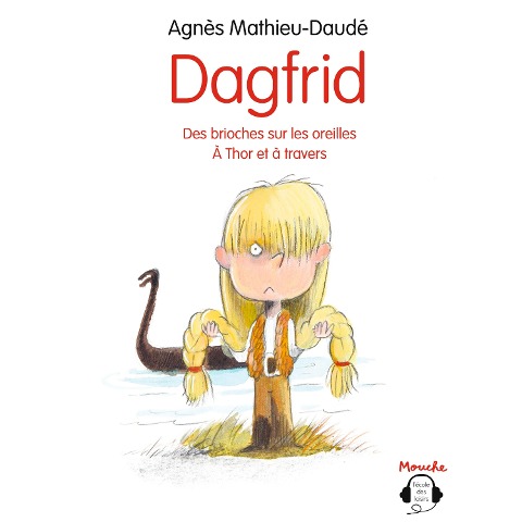 Dagfrid - À Thor et à travers - Agnès Daudé