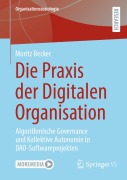 Cover-Bild zum Titel 'Die Praxis der Digitalen Organisation' von 'Moritz Becker'