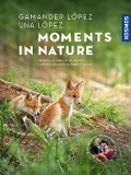 Moments in Nature - Gamander López, Una López