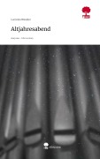 Cover-Bild zum Titel 'Altjahresabend. Life is a Story - story.one' von 'Lucrezia Wenzler'