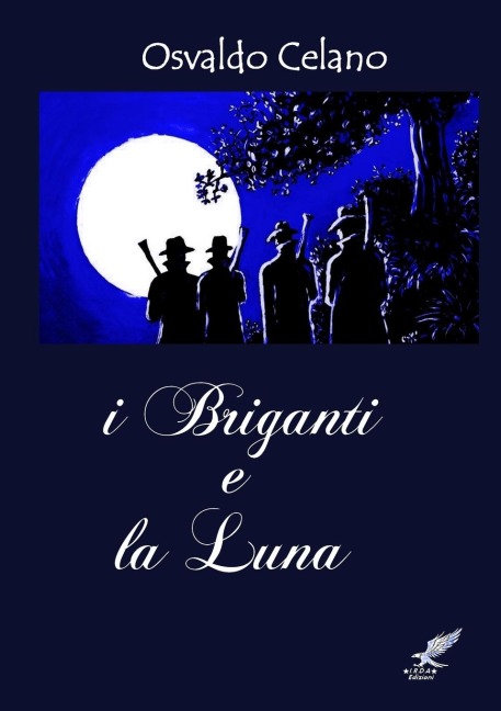 i briganti e la luna - Osvaldo Celano