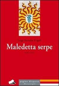 Maledetta serpe - Luigi Barnaba Frigoli