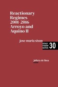 Cover-Bild zum Titel 'Reactionary Regimes: 2001 - 2016: Arroyo and Aquino II (Sison Reader Series, #30)' von 'Jose Maria Sison'