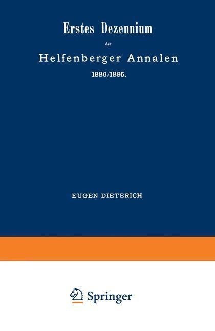 Erstes Dezennium der Helfenberger Annalen 1886/1895 / Helfenberger Annalen 1896 - Eugen Dieterich