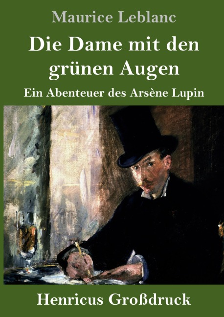 Die Dame mit den grünen Augen (Großdruck) - Maurice Leblanc