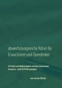 Cover-Bild zum Titel 'Abwechslungsreiche Rätsel für Erwachsene und Querdenker' von 'Carsten Richter'