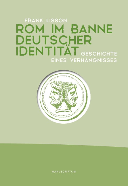 Rom im Banne deutscher Identität - Frank Lisson