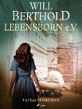 Cover-Bild zum Titel 'Lebensborn e.V. - Tatsachenroman' von 'Will Berthold'